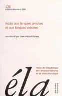 Études de linguistique appliquée - N°4/2004, Accès aux langues proches et aux langues voisines