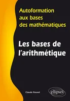 Les bases de l’arithmétique - Autoformation aux bases des mathématiques