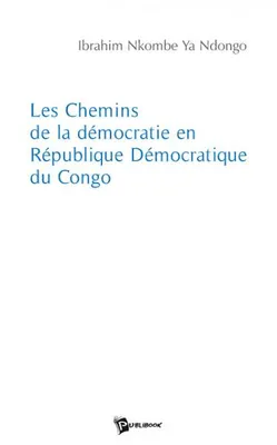 Les chemins de la démocratie en République démocratique du Congo