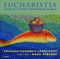 EUCHARISTIA CHANTS DE LA LITURGIE ORTHOD