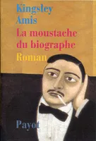 La moustache du biographe, roman