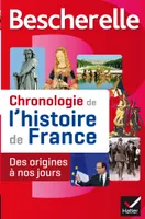Bescherelle Chronologie de l'histoire de France, Le récit illustré des événements fondateurs de notre histoire, des origines à nos jours