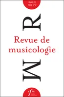 Revue de musicologie tome 99, n° 2 (2013)