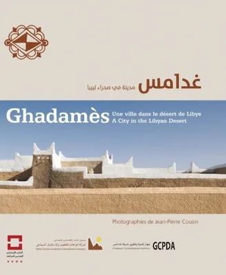 Ghadamès, Une ville dans le désert de Libye