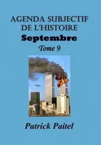 Agenda Subjectif de l'Histoire Tome 9 Septembre