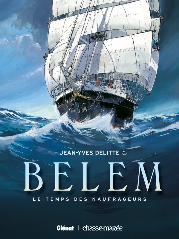 Livres BD BD adultes "Belem", 1, Belem T01, Le temps des naufrageurs Jean-Yves Delitte