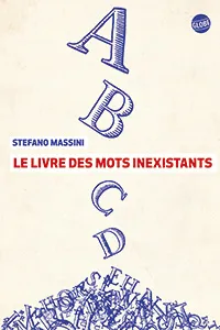 Le Livre des mots inexistants Stefano Massini