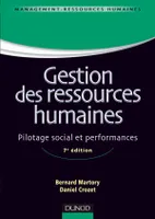 Gestion des ressources humaines - 7e édition - Pilotage social et performances, Pilotage social et performances