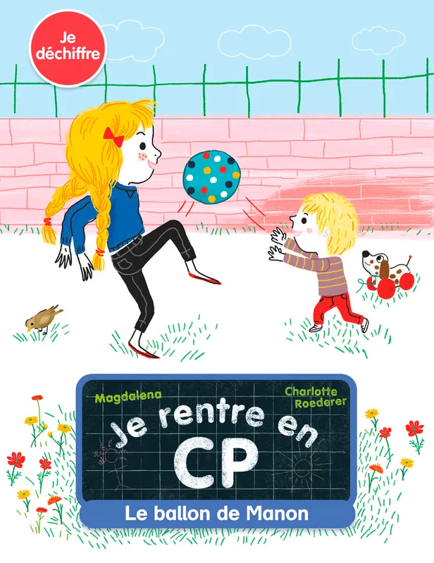 Livres Jeunesse de 6 à 12 ans Romans Je rentre en CP, 7, Le ballon de Manon Charlotte Roederer