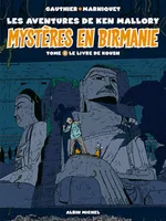 1, Mystères en Birmanie - Tome 01, Le livre de Koush