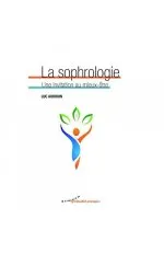 La sophrologie - Une invitation au mieux-être