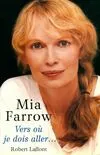 Vers où je dois aller... Mia Farrow