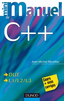 Mini manuel de C++, cours + exos corrigés