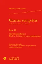 Oeuvres complètes, 3, Oeuvres scientifiques, Études de la nature et textes périphériques
