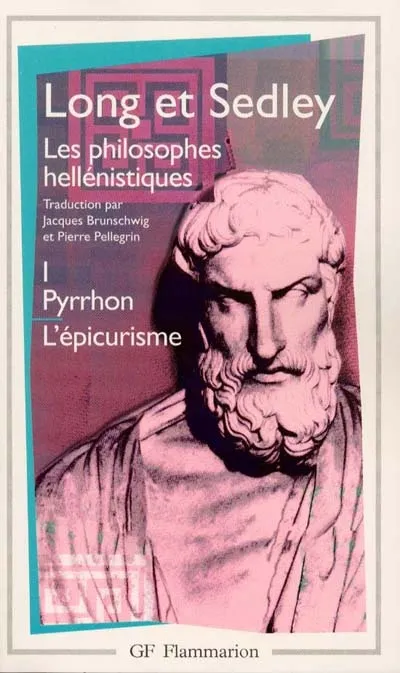 Livres Sciences Humaines et Sociales Philosophie Les Philosophes hellénistiques, Pyrrhon - L'Épicurisme Anthony Arthur Long, David N. Sedley