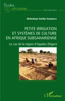 Petite irrigation et systèmes de culture en Afrique subsaharienne, Le cas de la région d'Agadez (Niger)