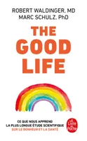 The Good Life, Ce que nous apprend la plus longue étude scientifique sur le bonheur et la santé