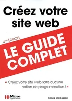 Créez votre site web - Le guide complet - 4e édition