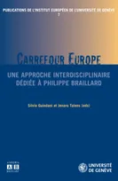 Carrefour Europe, Une approche interdisciplinaire dédiée à Philippe Braillard