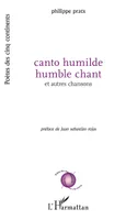 Canto humilde humble chant, Et autres chansons
