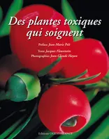 Des plantes toxiques qui soignent