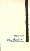 Auto-donation : Entretiens et conférences Henry, Michel, entretiens et conférences
