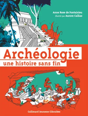 Archéologie, Une histoire sans fin