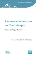 Langues et éducation en Centrafrique, Préface de philippe blanchet