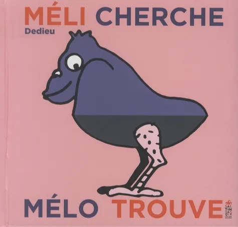 Livres Jeunesse de 3 à 6 ans Albums Méli cherche, Mélo trouve Thierry Dedieu