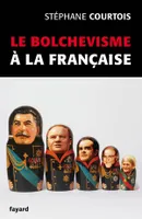 Le bolchevisme à la française