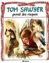Tom Sawyer prend des risques