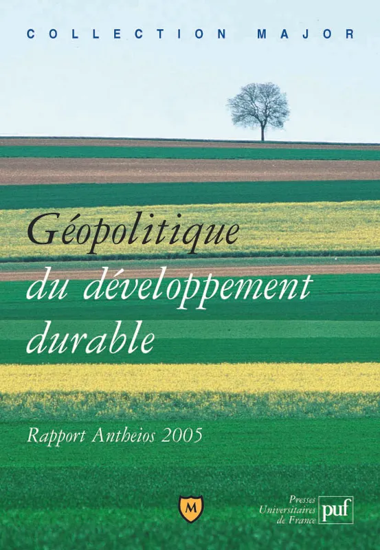 Livres Scolaire-Parascolaire BTS-DUT-Concours Géopolitique du développement durable, Rapport Anteios 2005 Pascal Gauchon, Cédric Tellene