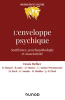 L'enveloppe psychique, Souffrance, psychopathologie et associativité