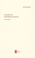 La pensée de John Henry Newman, Une introduction