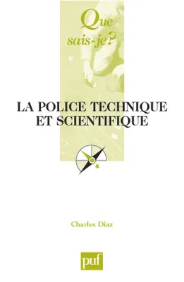 La police technique et scientifique (2e ed) qsj 3537