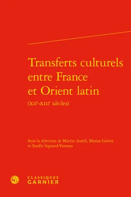 Transferts culturels entre France et Orient latin