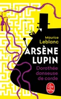 Dorothée danseuse de corde, Arsène Lupin
