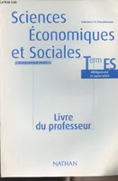 Sciences économiques et sociales - Livre du professeur, manuel 2003 - Term ES, livre du professeur, manuel 2003