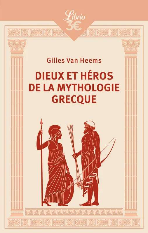 Livres Histoire et Géographie Mythologie Dieux et héros de la mythologie grecque Gilles Van Heems