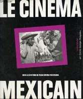 Cinema mexicain - sous la direction, - COLLECTION DIRIGEE - CENTRE GEORGES POMPIDOU