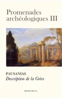 Promenades archéologiques, 3, Description de la Grèce, Iie siècle