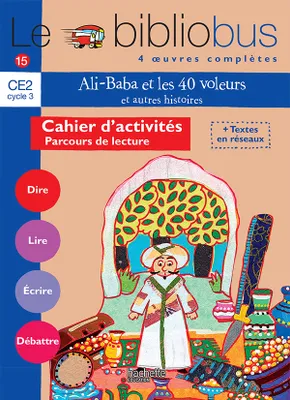 Le Bibliobus n° 15 CE2 - Ali Baba et les 40 voleurs - Cahier d'activités - Ed.2006