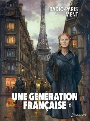 Une génération française T06, Radio-Paris ment
