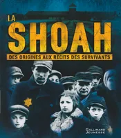 La Shoah, Des origines aux récits des survivants