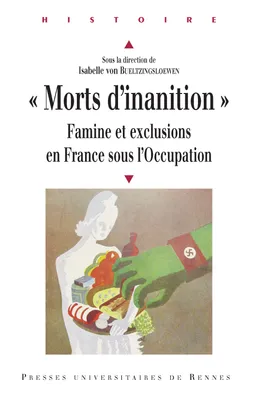 « Morts d'inanition », Famine et exclusions en France sous l’Occupation