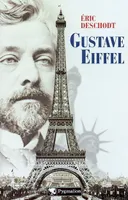 Gustave Eiffel, Un illustre inconnu