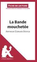 La Bande mouchetée d'Arthur Conan Doyle (Fiche de lecture), Analyse complète et résumé détaillé de l'oeuvre