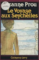 Le Voyage aux Seychelles