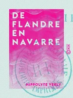 De Flandre en Navarre, Notes d'un bourgeois de Lille