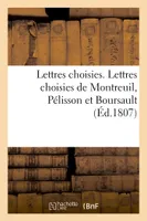 Lettres choisies. Lettres choisies de Montreuil, Pélisson et Boursault